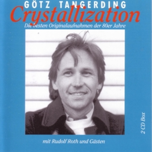 Götz Tangerding – Crystallization