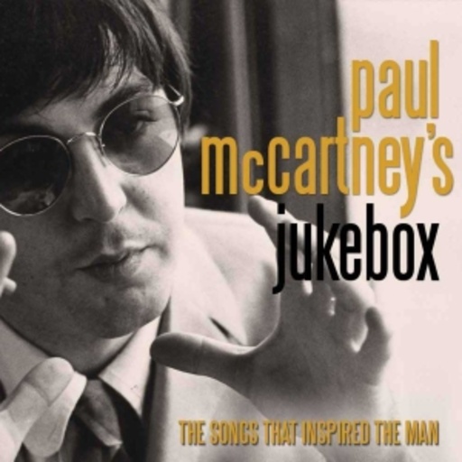 Diverse – Paul McCartney's Jukebox - The Songs That Inspired The Man