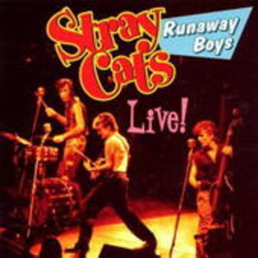 Stray Cats – Runaway Boys - Live!