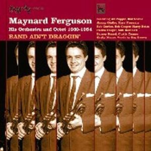 Maynard Ferguson – Band Ain't Draggin'