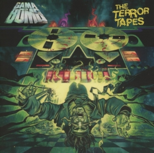 Gama Bomb – The Terror Tapes