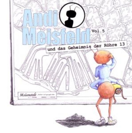 Diverse – Andi Meisfeld: Das Geheimnis der Röhre (Band 5)