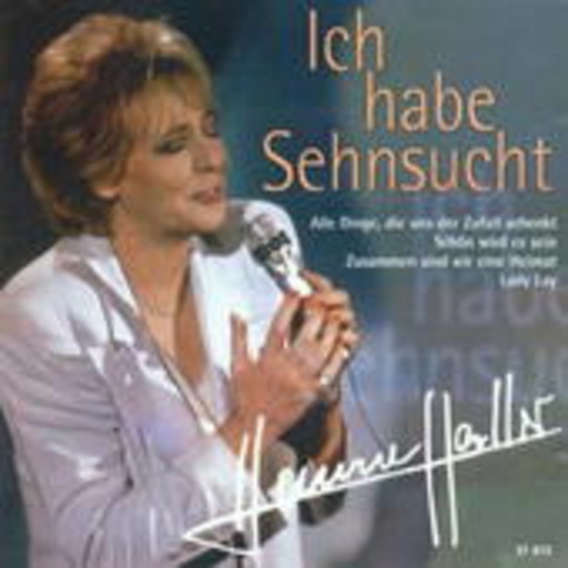 Hanne Haller – Ich habe Sehnsucht