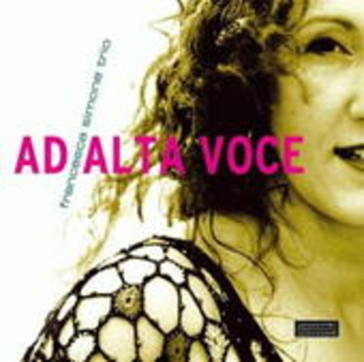 Francesca Simone Trio – Ad Alta Voce