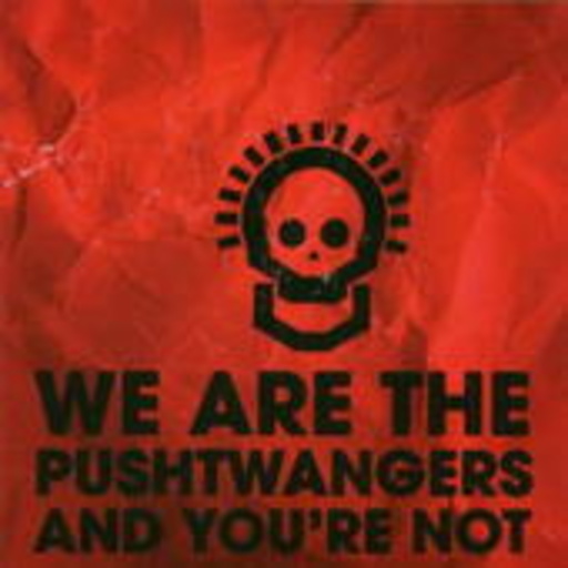 Pushtwangers – We Are The Pushtwangers And You're Not