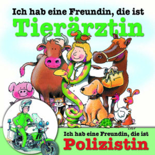 Diverse – Ich hab eine Freundin, die ist Tierärztin