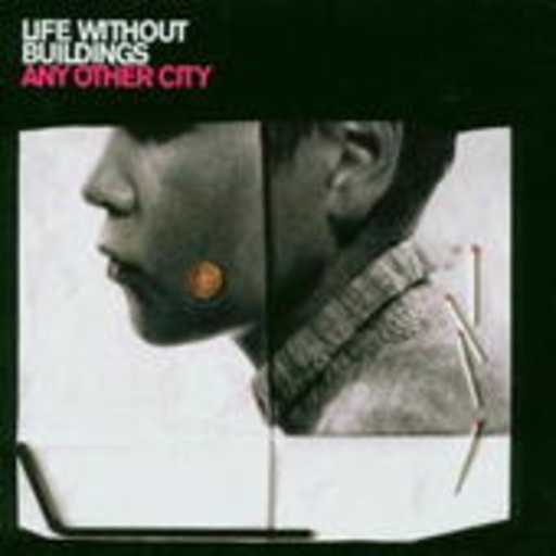 Life Without Buildings – Any Other City