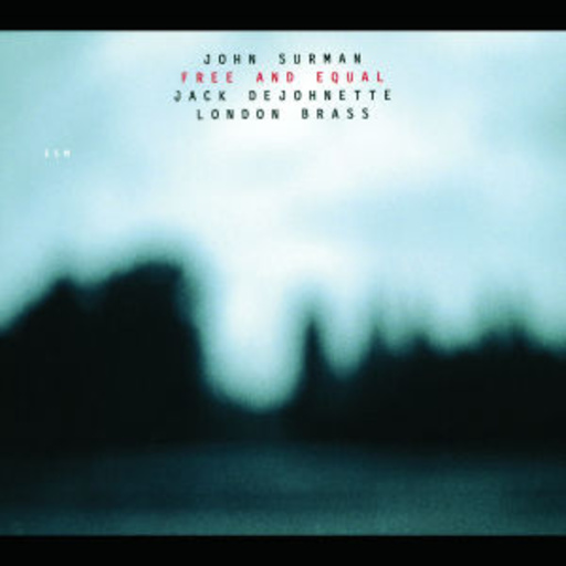 John Surman/Jack Dejohnette – Free And Equal