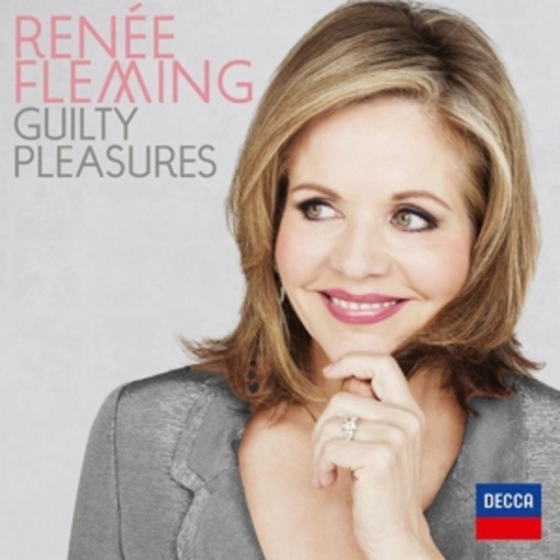 Renée Fleming – Guilty Pleasures