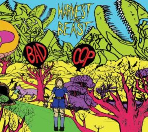 Bad Cop – Harvest The Beast