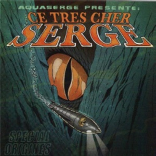 Aquaserge – Ce Tres Cher Serge