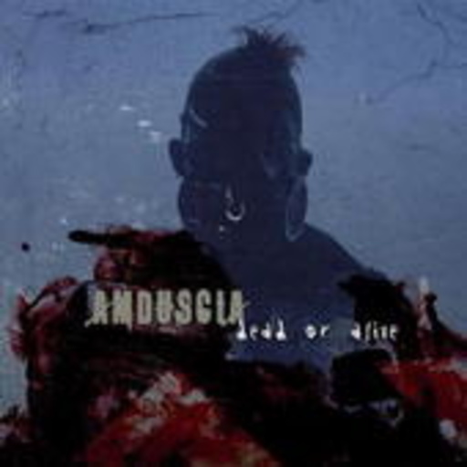 Amduscia – Dead Or Alive
