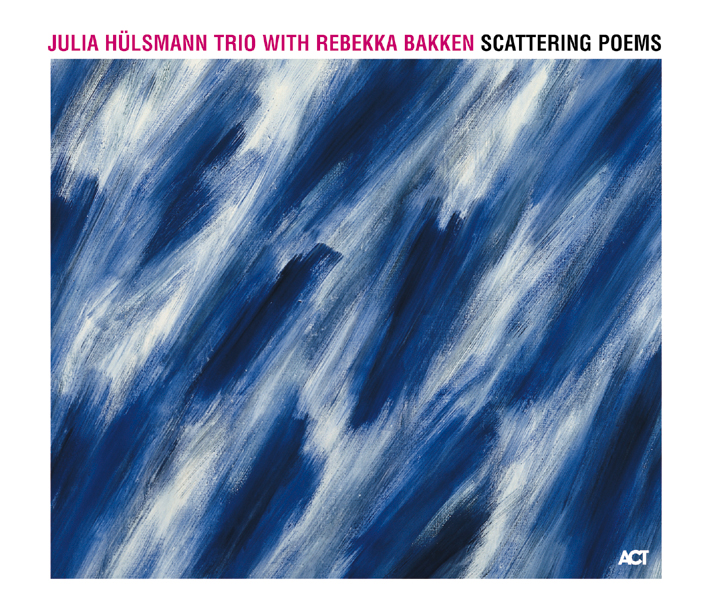 Julia Hülsmann Trio & Rebekka Bakken – Scattering Poems