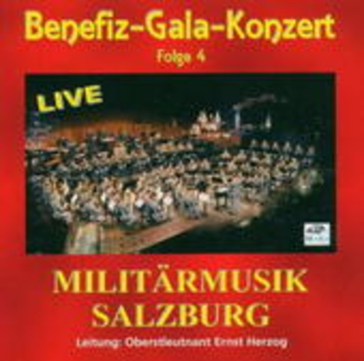 Militärmusik Salzburg – Benefiz-Gala-Konzert Vol. 4