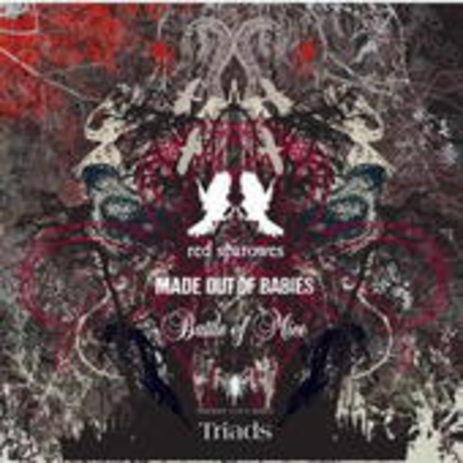 Red Sparowes/Made Out Of Babies/Battle Of Mice – Triad