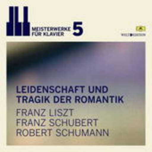 Diverse – Leidenschaft und Tragik der Romantik - Meisterwerke für Klavier 5 (Welt Edition)