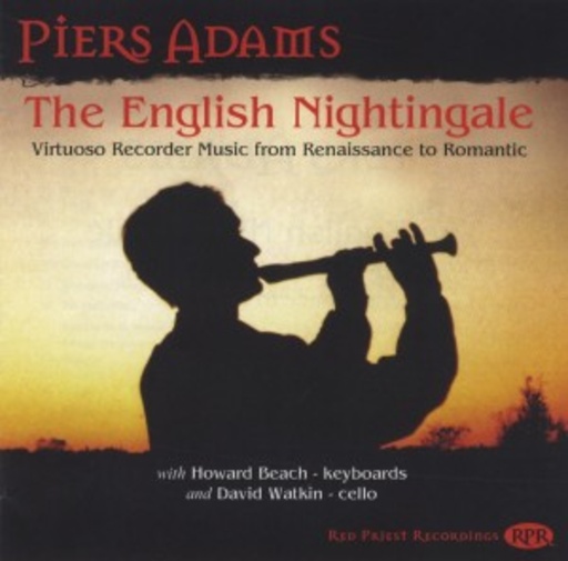 Piers Adams/Howard Beach/David Watkins – The English Nightingale - Virtuoso Recorder Music From Renaissance To Romantic