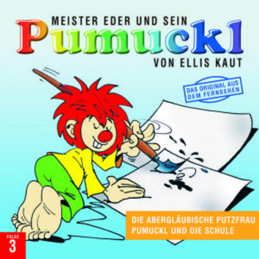 Ellis Kaut – Pumuckl 3. Folge: Die abergläubische Putzfrau/Pumuckl und die Schule