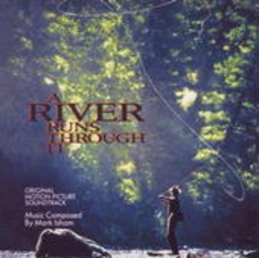 Mark Isham – A River Runs Through It