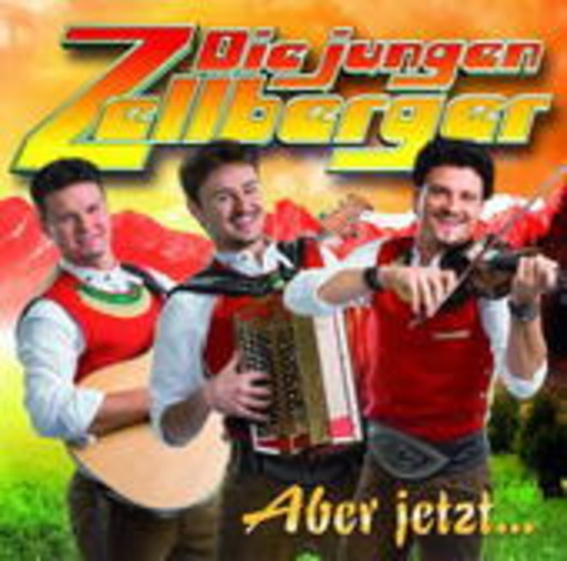 Die Jungen Zellberger – Aber jetzt...