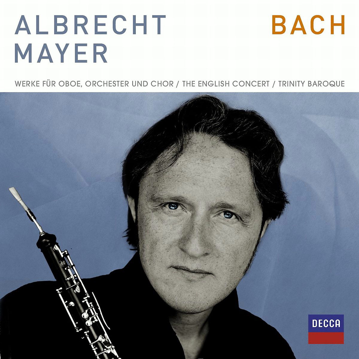 Albrecht Mayer – Bach - Werke für Oboe, Orchester und Chor