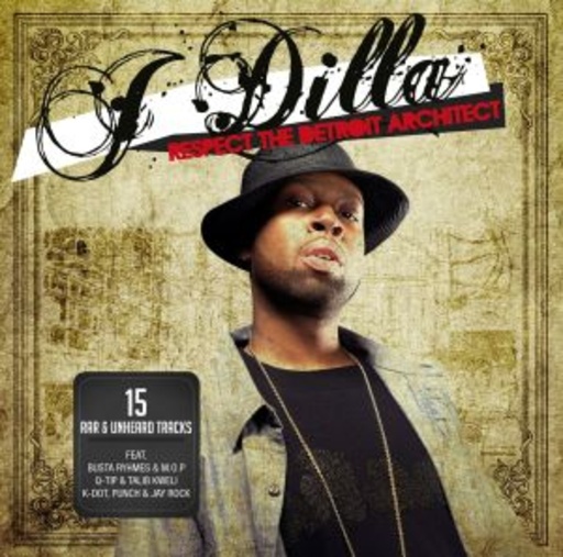 J Dilla – Respect The Detroit Architect