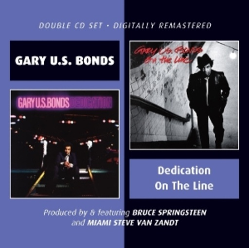Gary U.S. Bonds – Dedication/On The Line