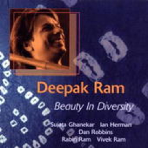 Deepak Ram – Beauty In Diversity