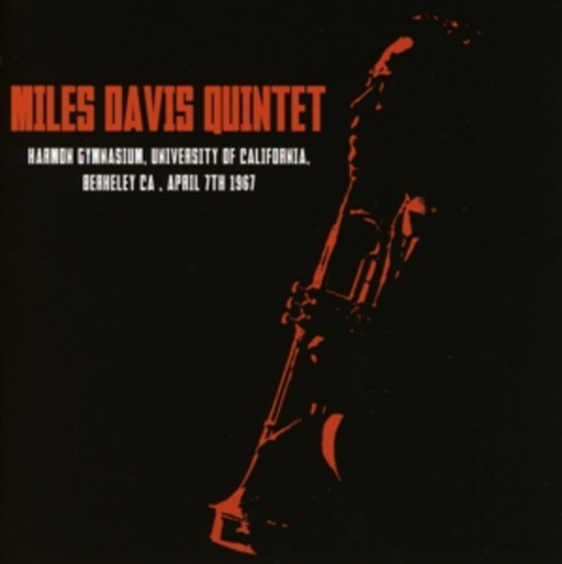 Miles Davis Quintet – University Of California, Berkeley CA, April 7th 1967