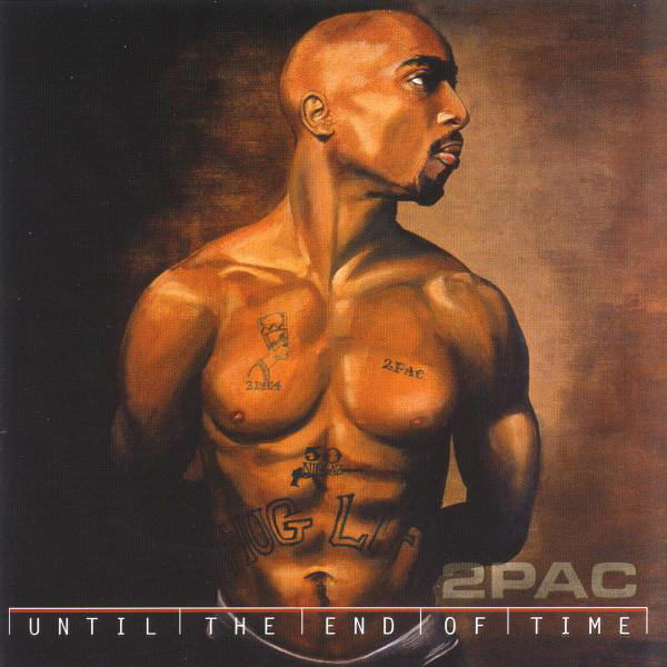 2Pac – Until The End Of Time
