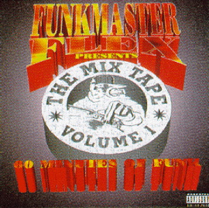 Funkmaster Flex – The Mix Tape Volume I - 60 Minutes Of Funk