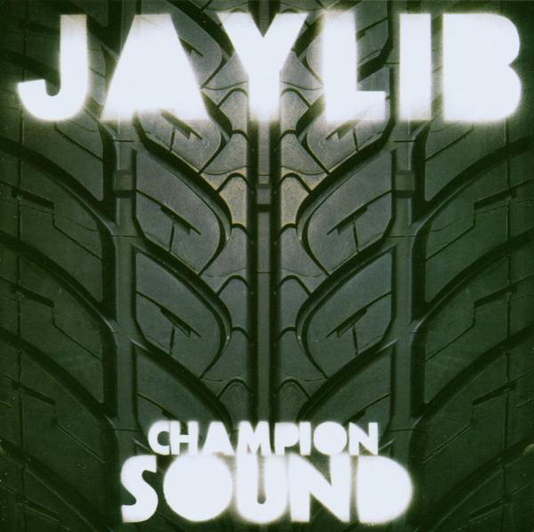 Jaylib – Champion Sound