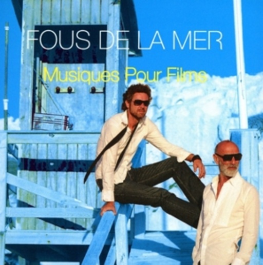 Fous De La Mer – Musiques Pour Films