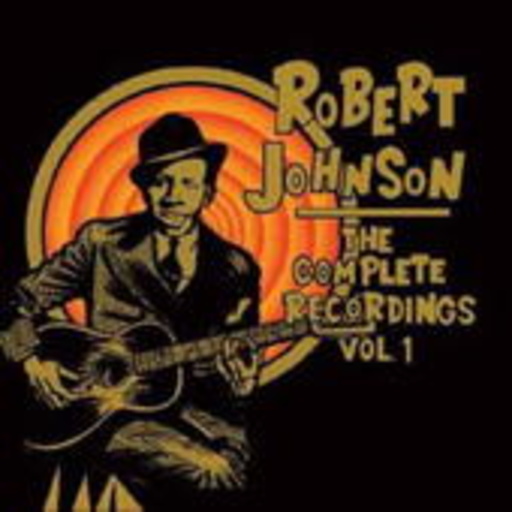 Robert Johnson – The Complete Recordings Vol. 1