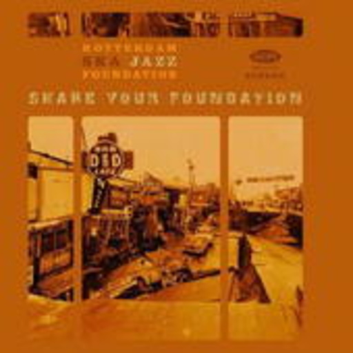 Rotterdam Ska Jazz Foundation – Shake Your Foundation