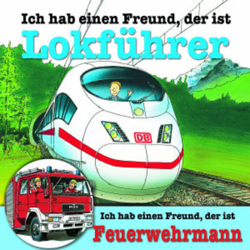 Diverse – Ich hab einen Freund, der ist Lokführer