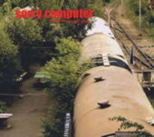 Sorry Computer – Everybody Sounds Great