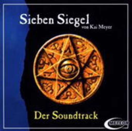 Kai Meyer – Sieben Siegel - Der Soundtrack