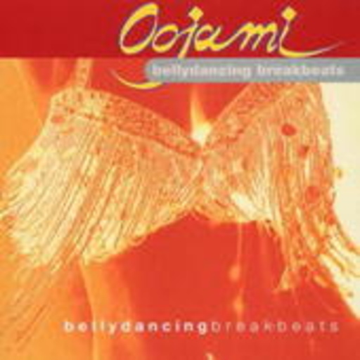 Oojami – Bellydancing Breakbeats