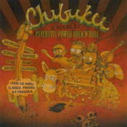 Chibuku – 15 Years Of Psychotic Power R'n'R
