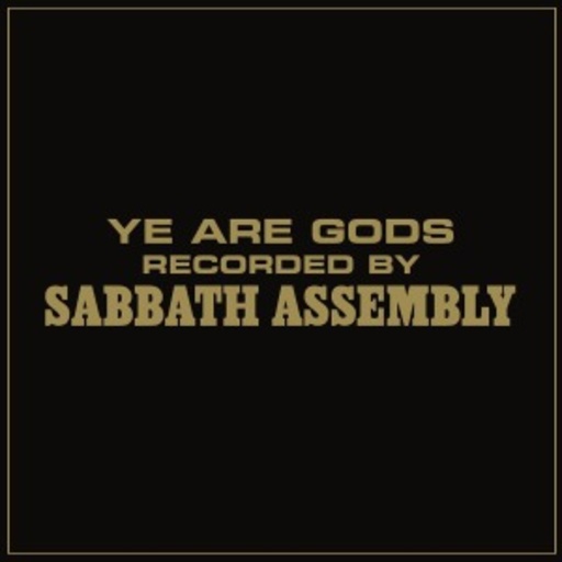 Sabbath Assembly – Ye Are Gods