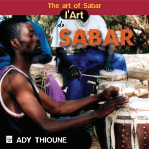 Ady Thioune – The Art Of Sabar