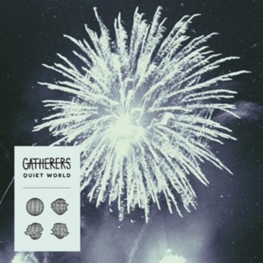 Gatherers – Quiet World