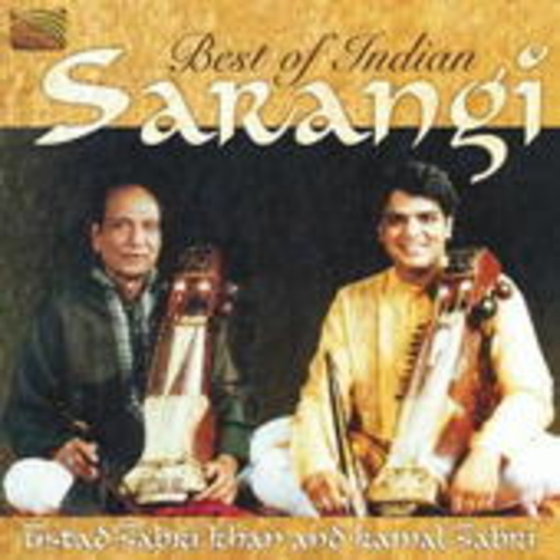Ustad Sabri Khan & Kamal Sabri – Best Of Indian Sarangi
