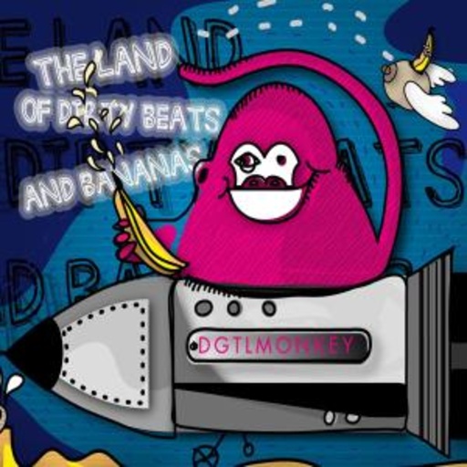 Dgtlmonkey – The Land Of Dirty Beats And Bananas
