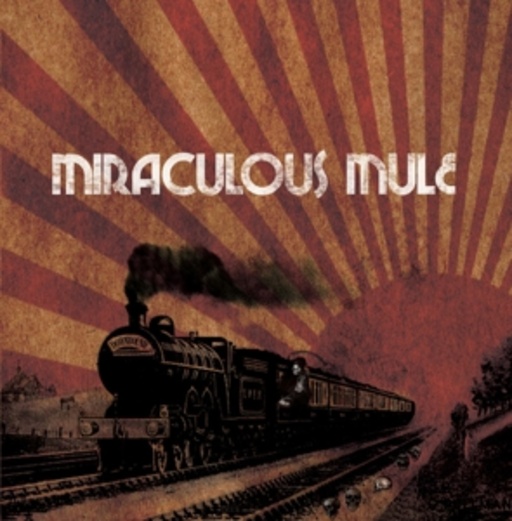 Miraculous Mule – Miraculous Mule