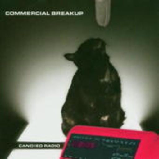Commercial Breakup – Candied Radio