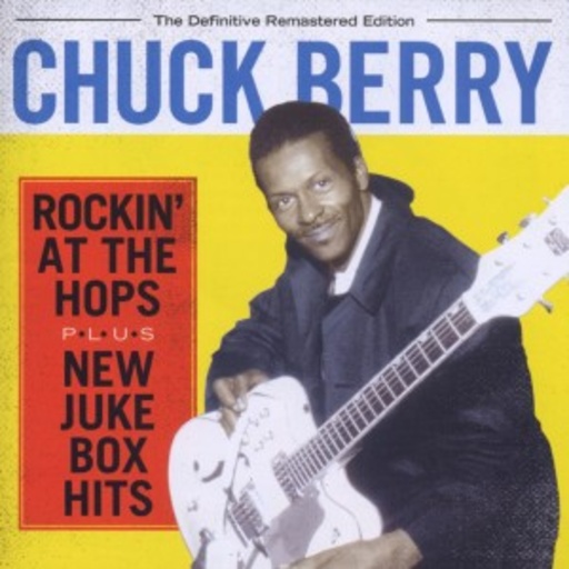 Chuck Berry – Rockin' At The Hops/New Juke Box Hits