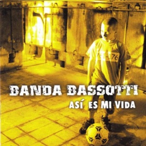 Banda Bassotti – Asi Es Mi Vida