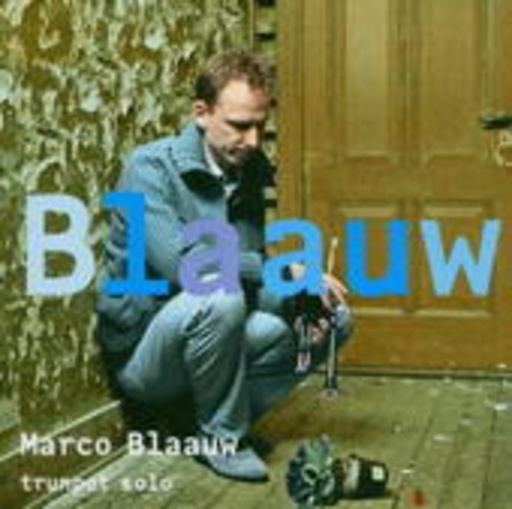 Marco Blaauw – Blaauw - Trumpet Solo